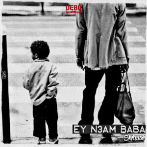 Massi – “Ey N3am Baba” | Official Audio Release